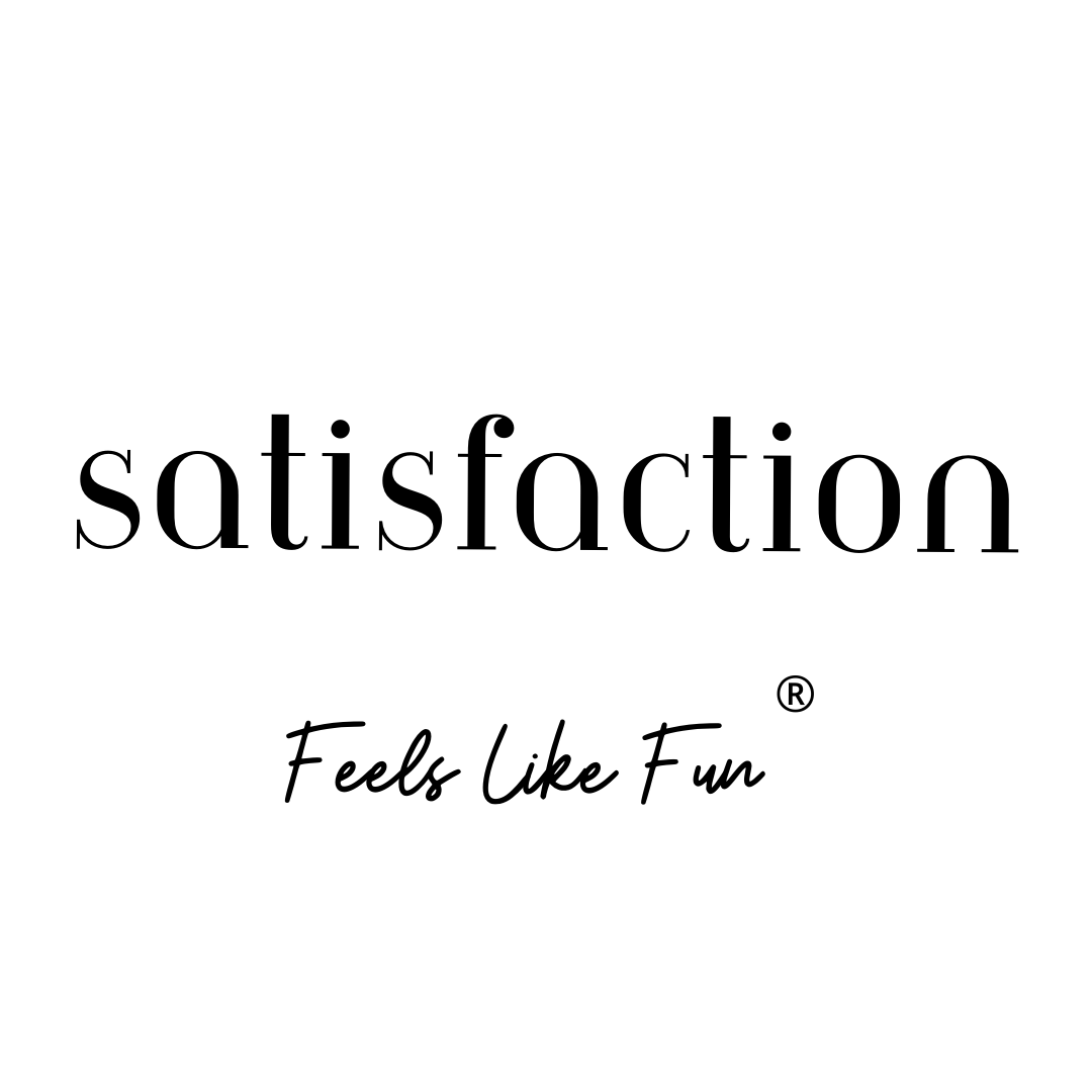 Satisfaction Feels Like Fun® Collection