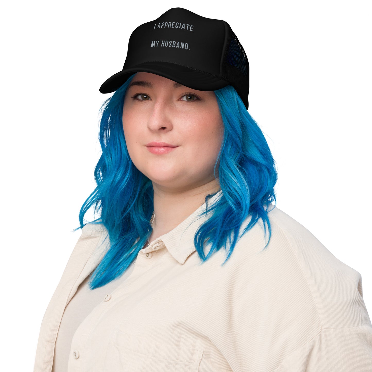 "I Appreciate My Husband" Foam trucker hat