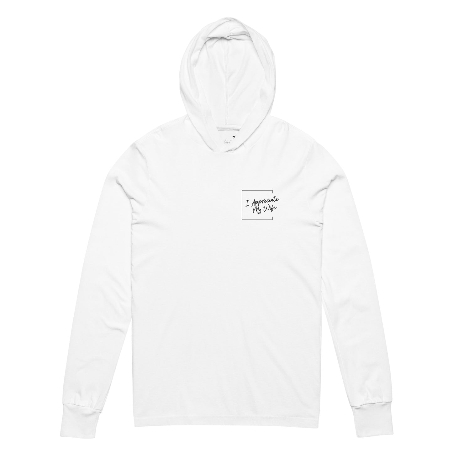 "I Appreciate My Wife" Hooded long-sleeve tee