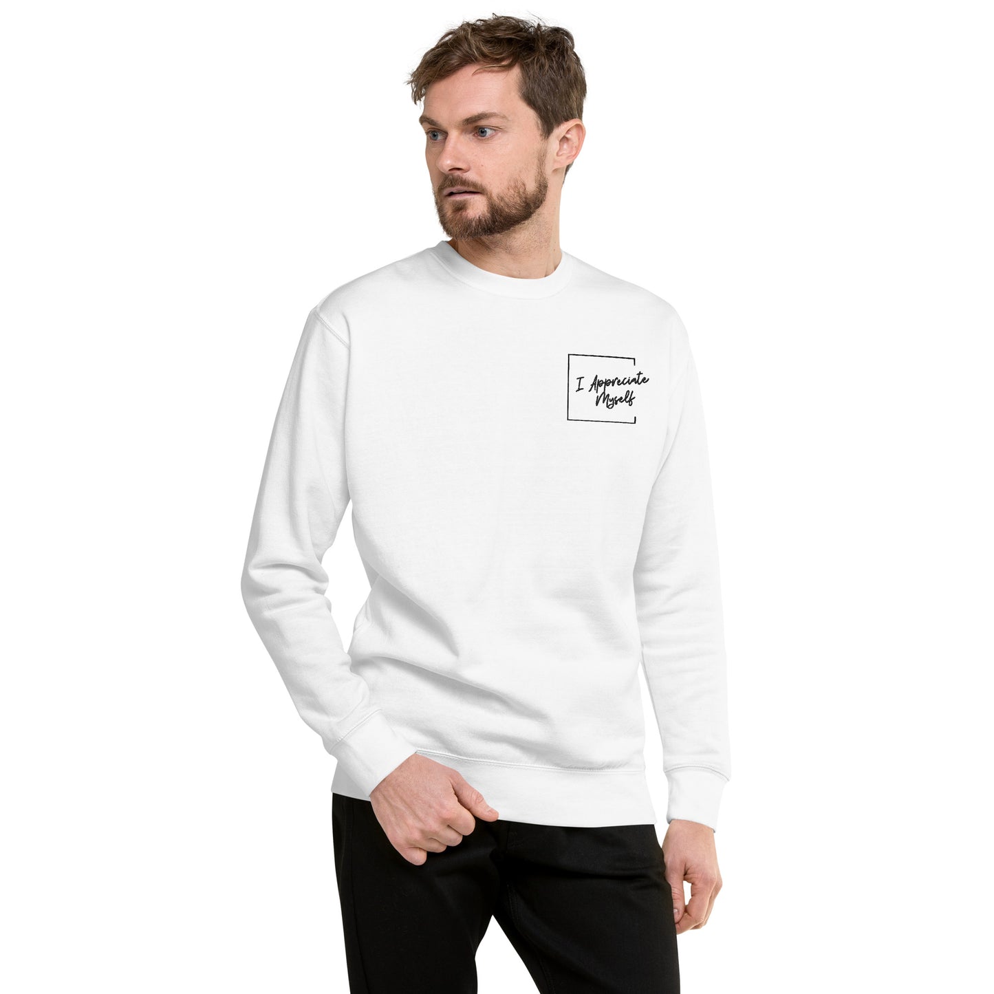 "I Appreciate Myself" Feels Like Fun® official Unisex Premium Sweatshirt