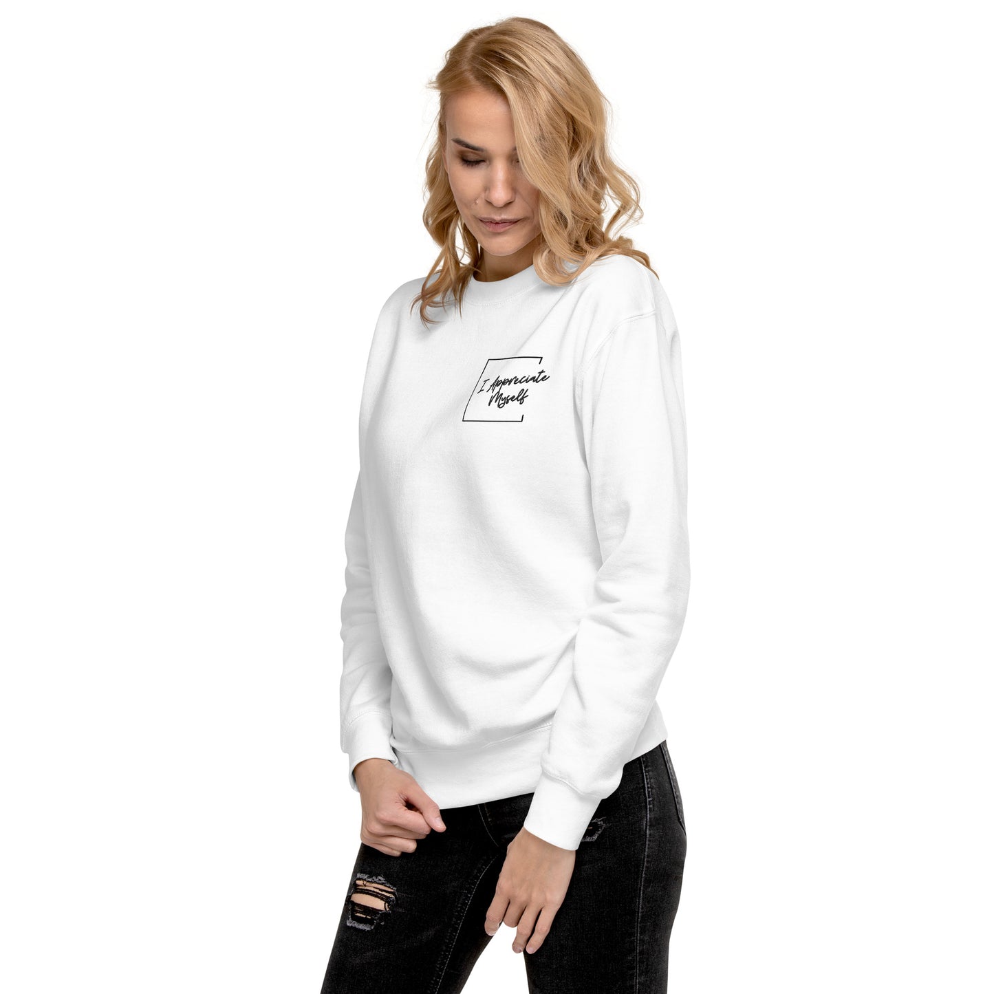 "I Appreciate Myself" Feels Like Fun® official Unisex Premium Sweatshirt