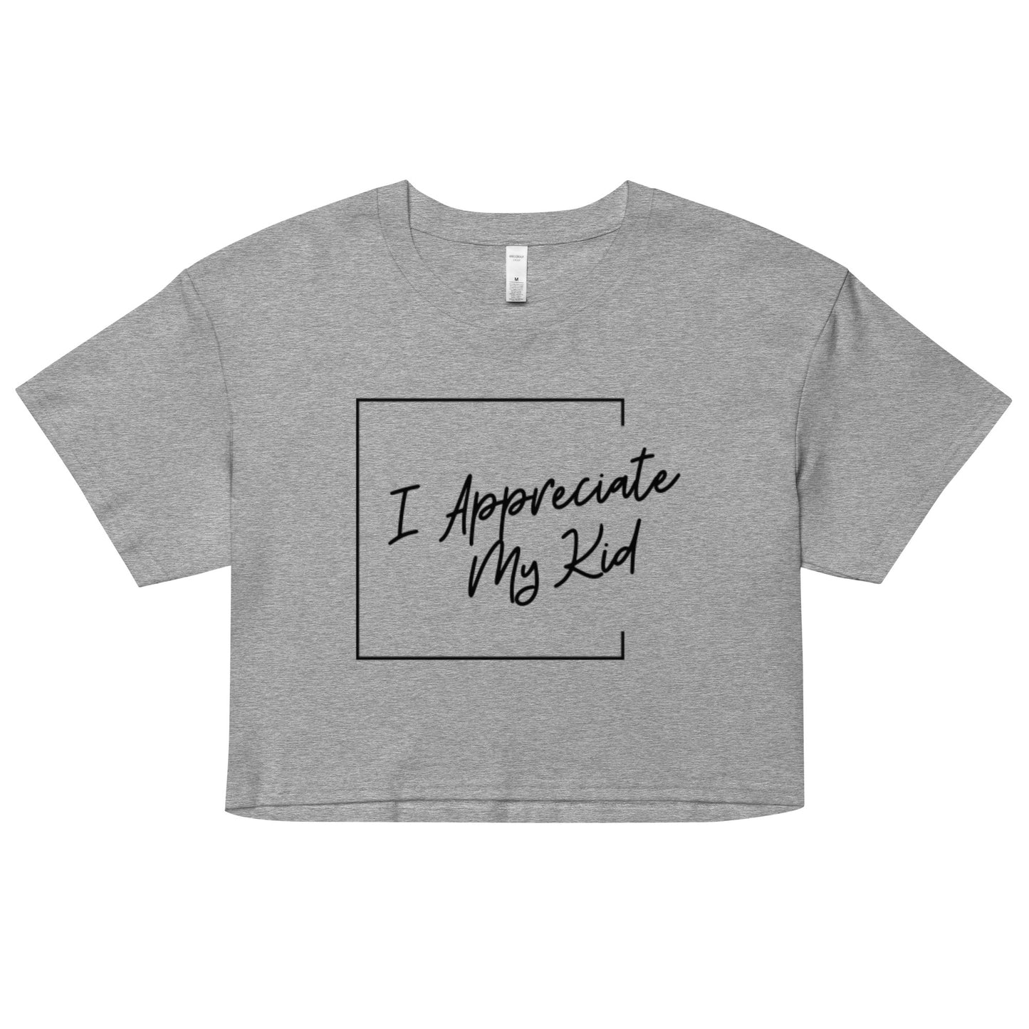 "I Appreciate My Kid" Feels Like Fun®  official crop top