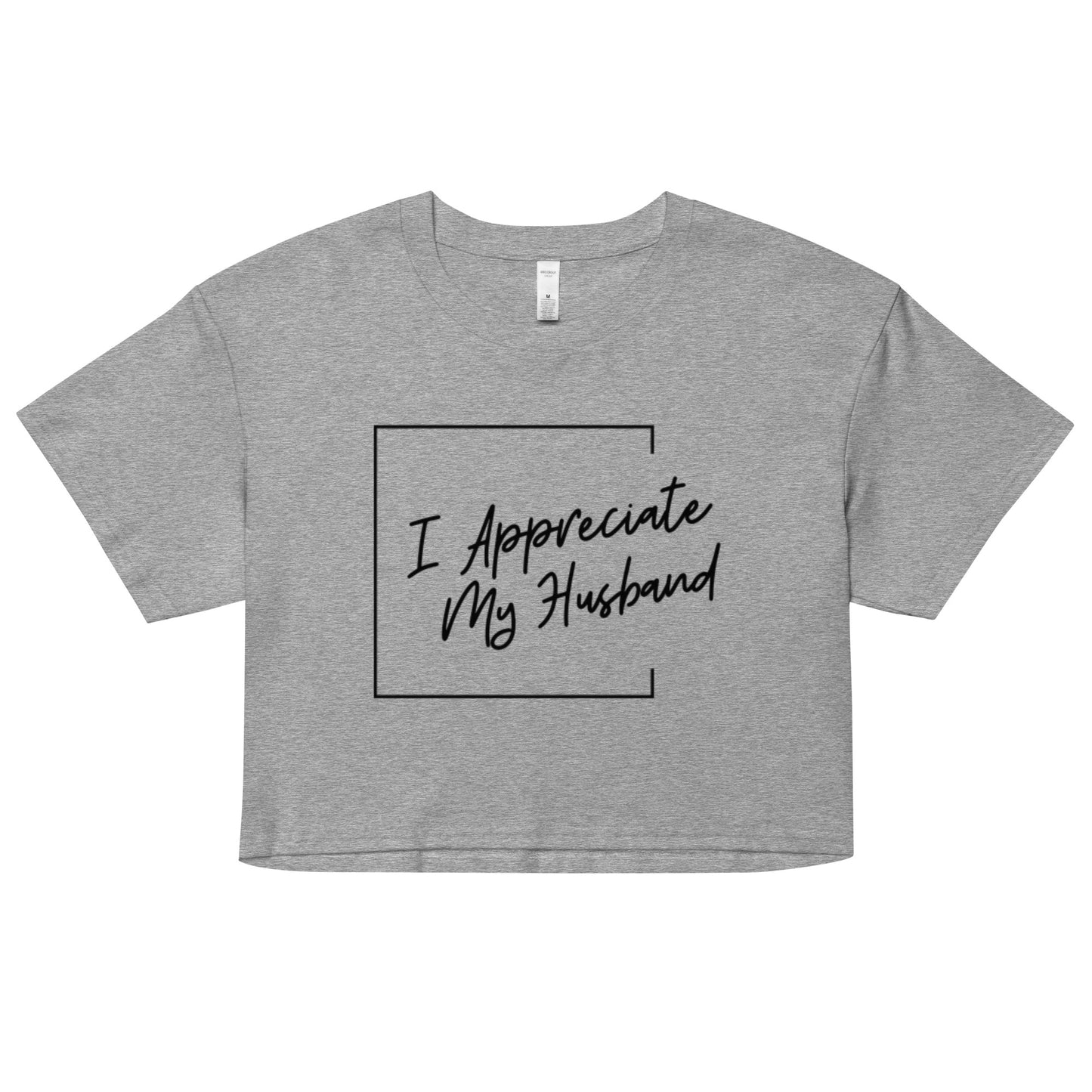 "I Appreciate My Husband" Feels Like Fun® official crop top