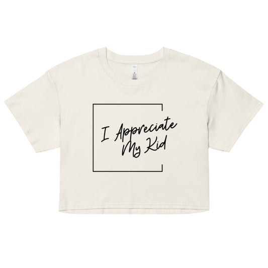 "I Appreciate My Kid" Feels Like Fun®  official crop top