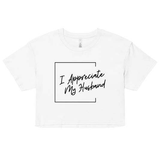 "I Appreciate My Husband" Feels Like Fun® official crop top