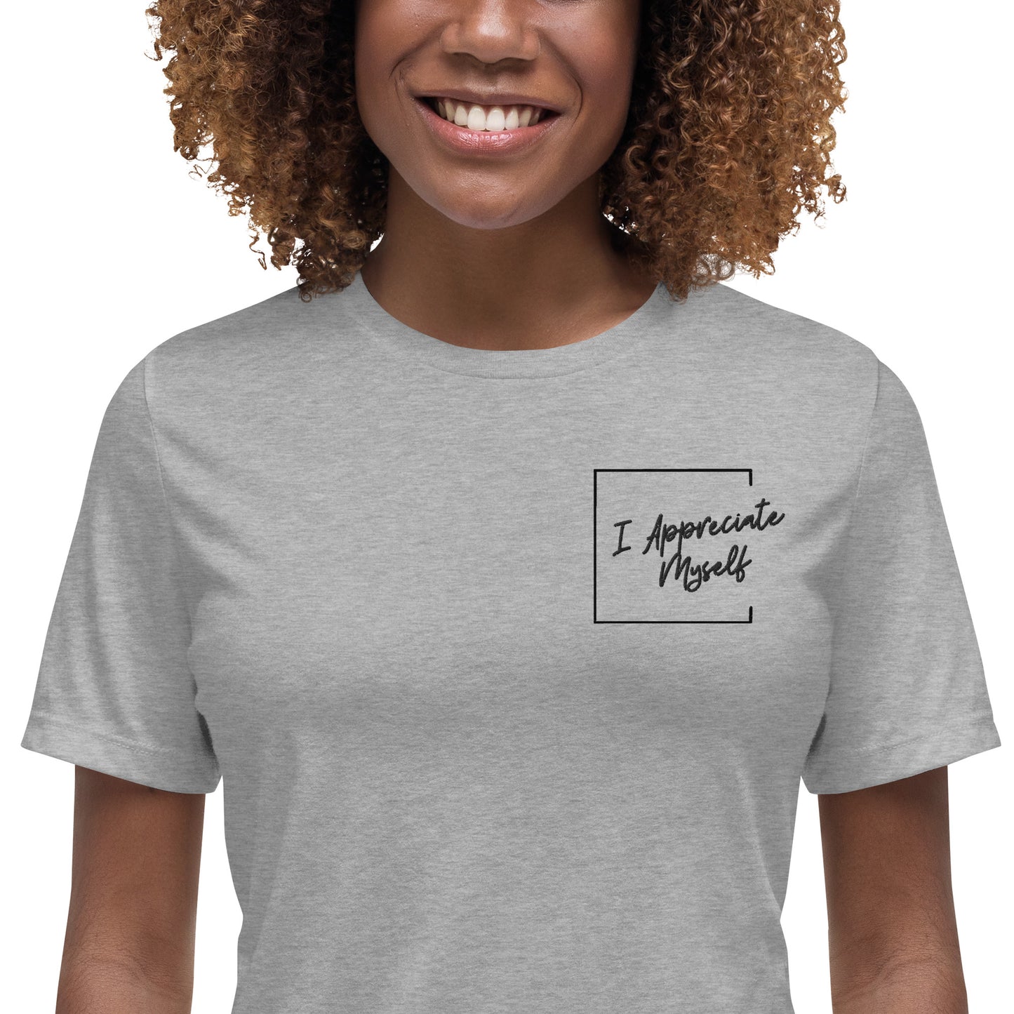 "I Appreciate Myself" Feels Like Fun® Official Women's Relaxed T-Shirt (up to 3x!)